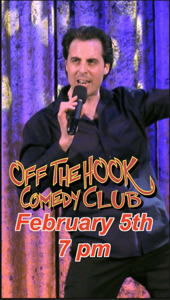 Comedian Rob Magnotti at Off The Hook Comedy Club February 5th 2025 7 pm